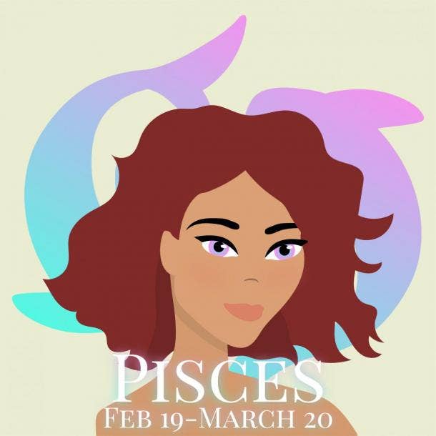 PISCES (February 19 - March 20)