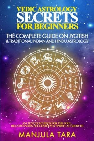  The Complete Guide on Jyotish and Traditional Indian and Hindu Astrology by Manjula Tara