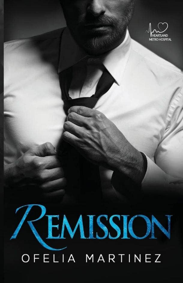 "Remission (Heartland Metro Hospital Series)" by Ofelia Martinez book like 50 shades of grey