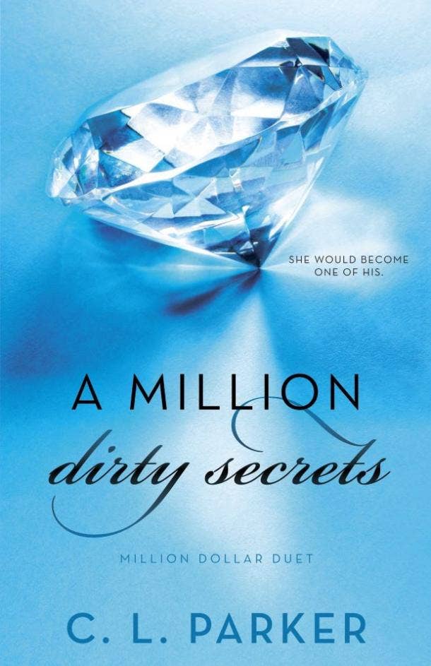 "A Million Dirty Secrets (Million Dollar Duet)" by C.L. Parker book like 50 shades of grey