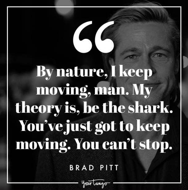 Brad Pitt Quotes