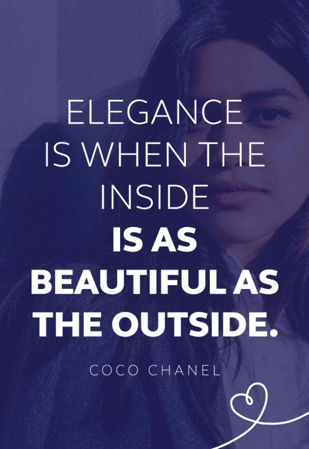 Coco Chanel Quote: “Elegance is when the inside is as beautiful as