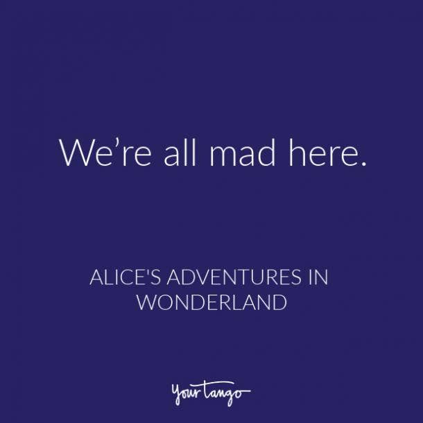 38 Alice In Wonderland Quotes On Life Time Madness Yourtango