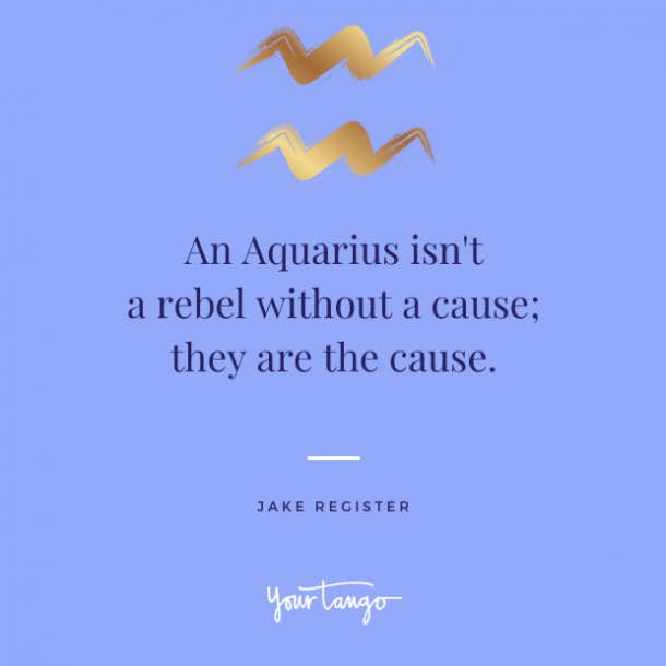 35 Most Relatable Aquarius Quotes | YourTango 35 Most Relatable Aquarius Quotes | YourTango