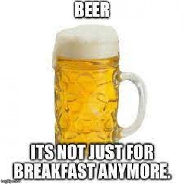 Everyday I drink ONLY one cup of beer - 9GAG