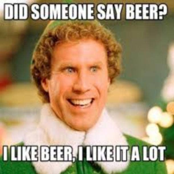 beer memes buddy the elf did someone say beer