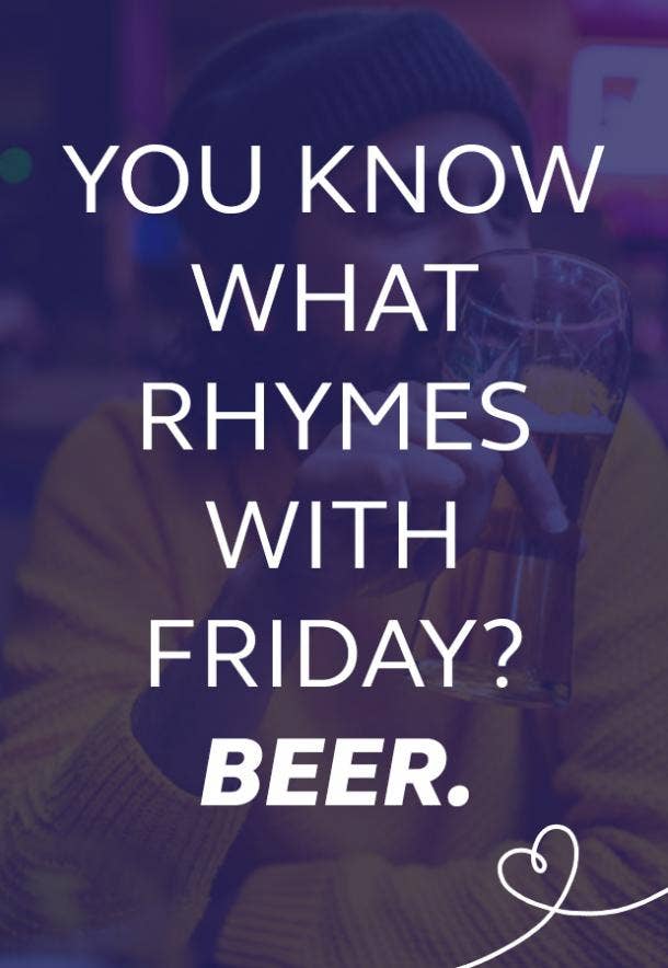 beer memes what rhymes with friday