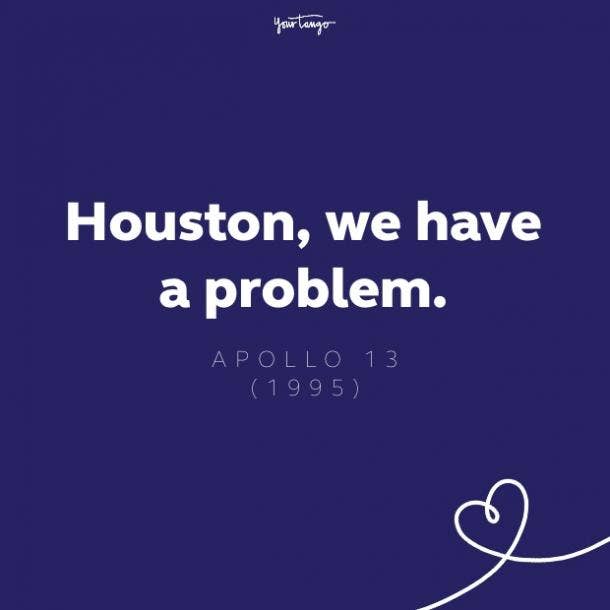 houston, we have a problem quote