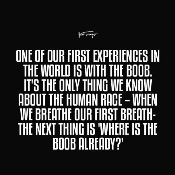 one of our first experiences boob quotes