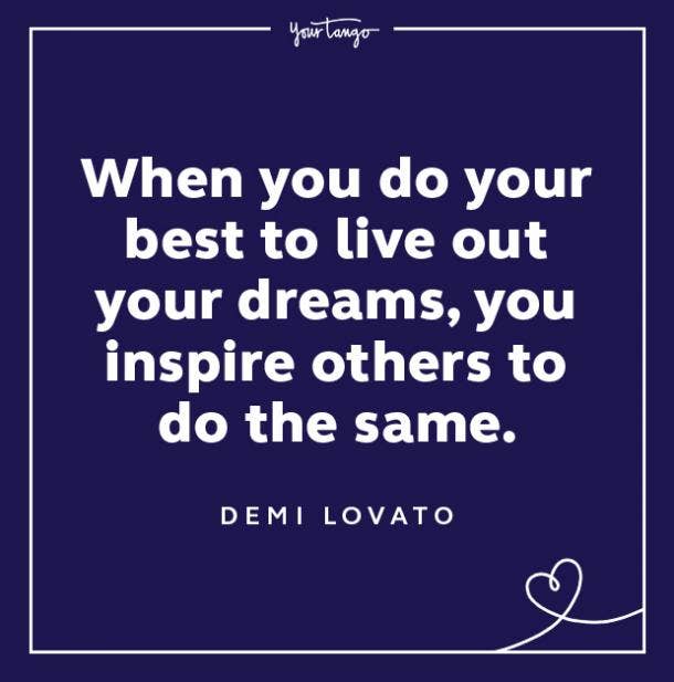 demi lovato quotes live out your dreams