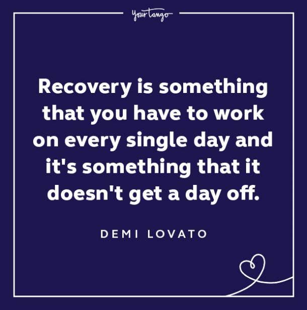 demi lovato quotes recovery is something you have to work on
