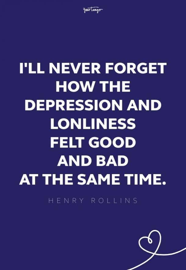 50 Depression Quotes That Show What Being Depressed Really Feels Like Yourtango 50 Depression Quotes That Show What Being Depressed Really Feels Like Yourtango
