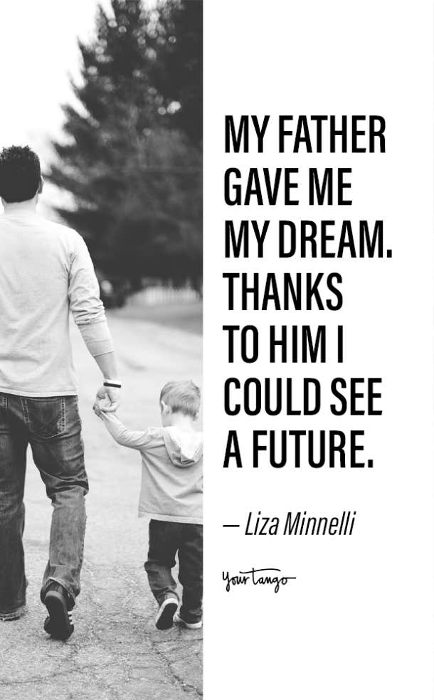 father son quotes liza minnelli