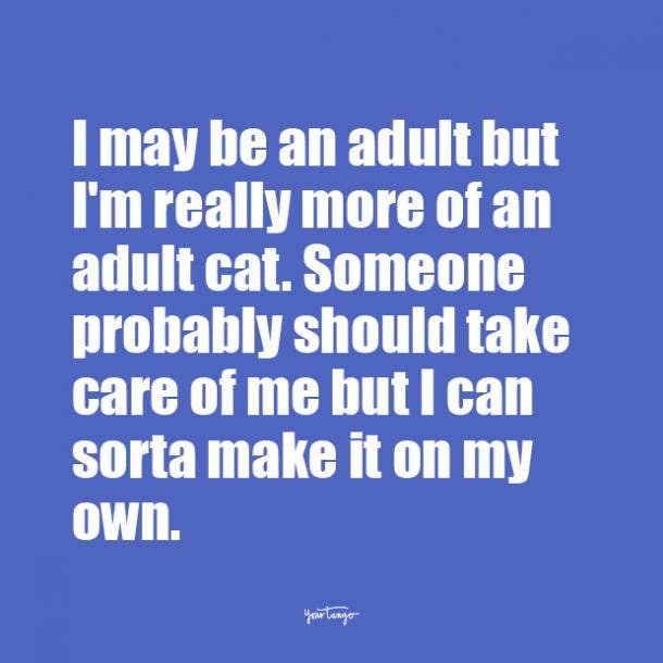 i may be an adult but adulting quotes