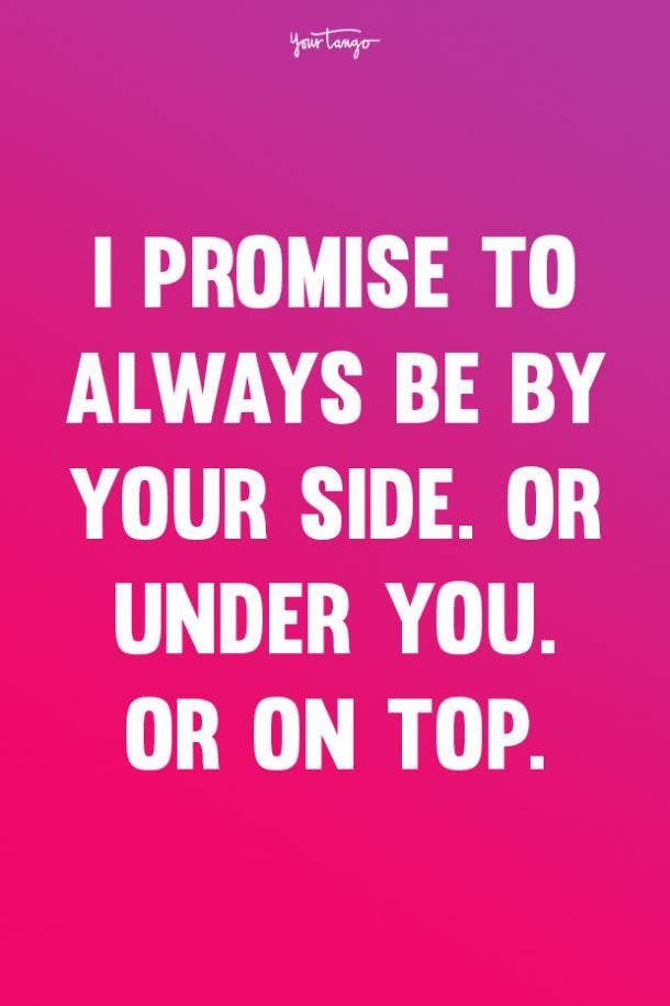 1. "I promise to always be by your side. 