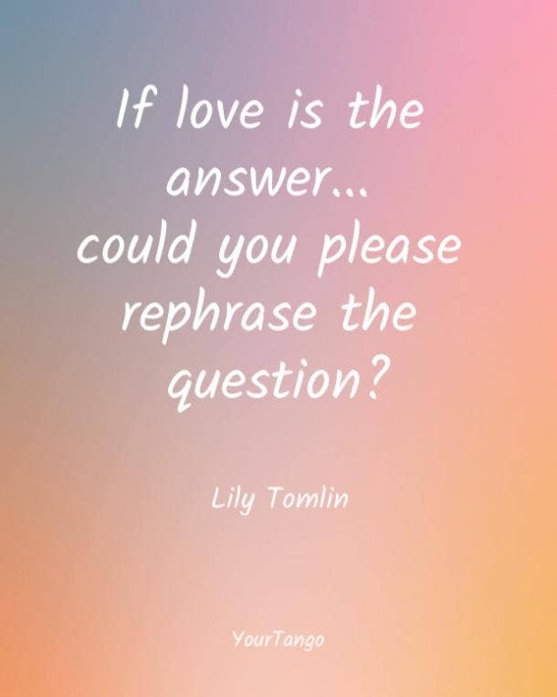 Lily Tomlin funny love quote