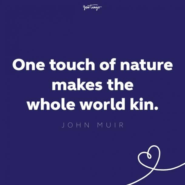 one touch of nature makes the whole world kin