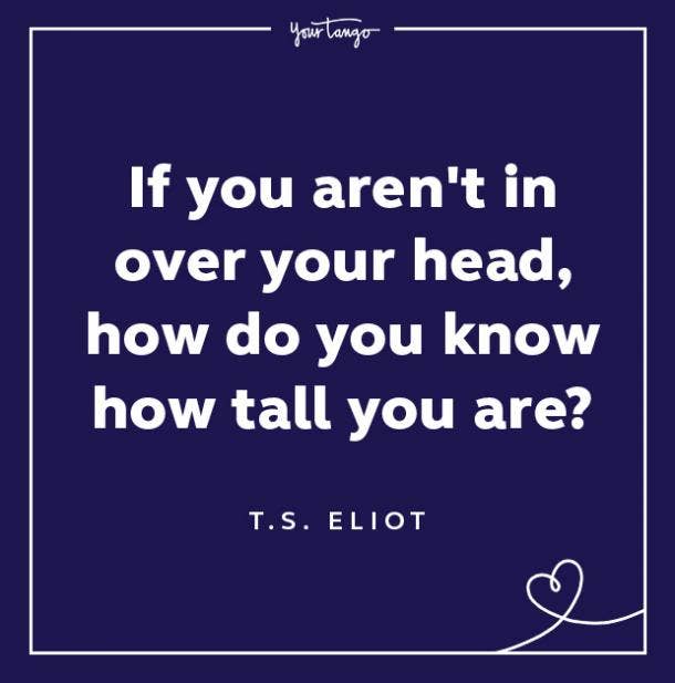 t.s. eliot keep your chin up quotes