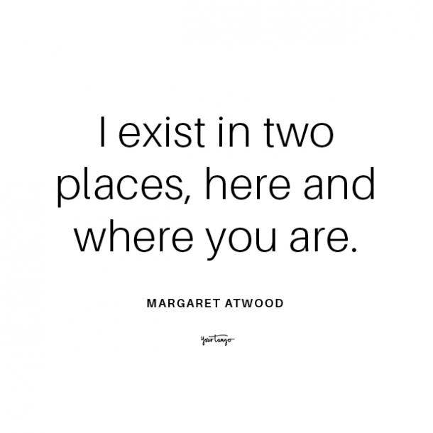 Margaret Atwood long distance relationship quote.