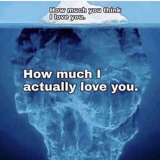 love meme tip of the iceberg