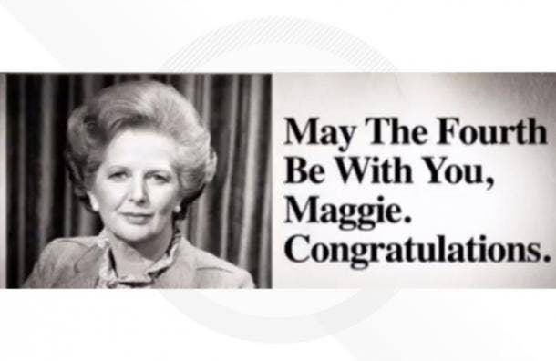 Margaret Thatcher May the 4th be with you