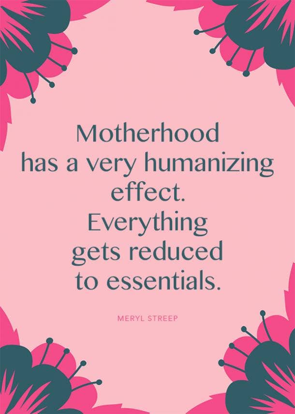 meryl streep motherhood quote