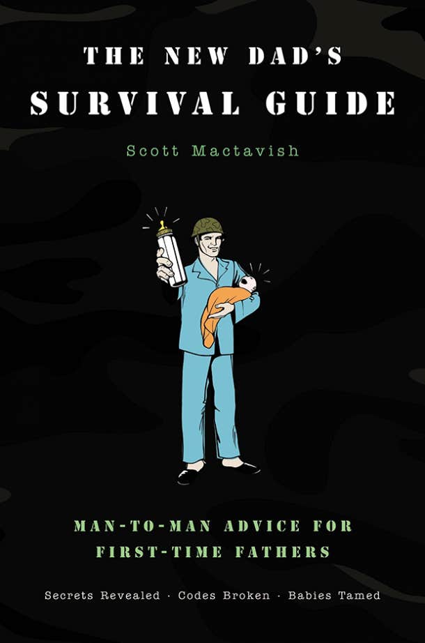 The New Dad's Survival Guide by Scott Mactavish