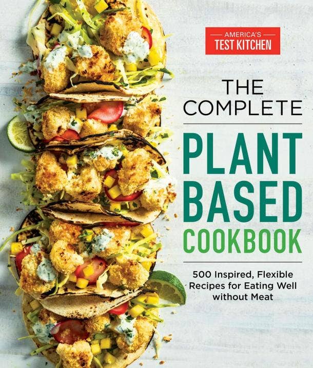 America's Test Kitchen Plant-Based Cookbook