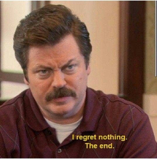 ron swanson regret nothing