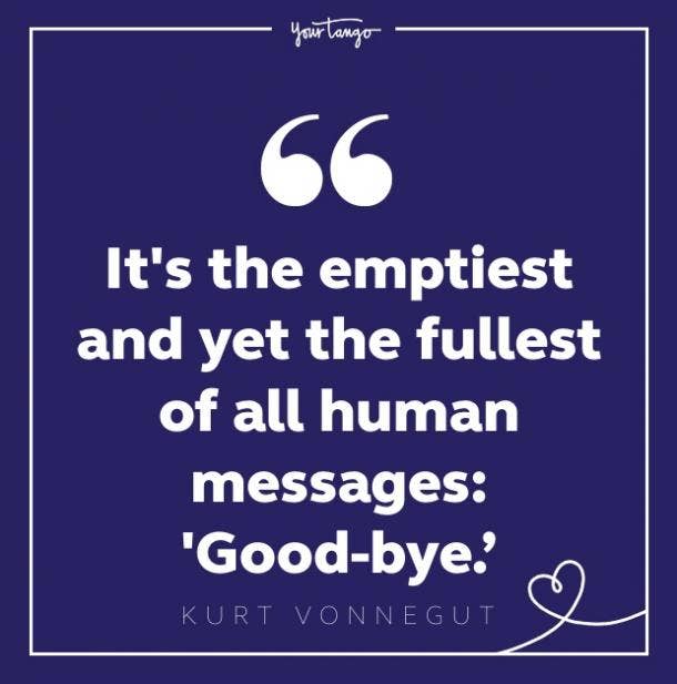 62 Sad Goodbye Quotes To Help You Say Farewell Yourtango