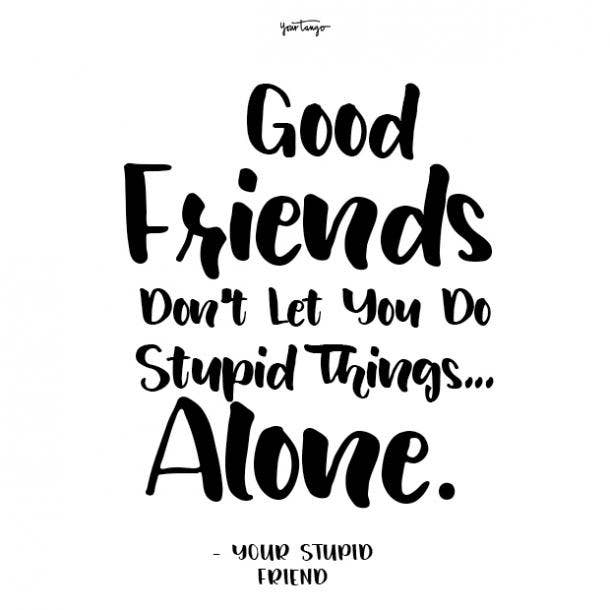 good friends funny friendship quotes
