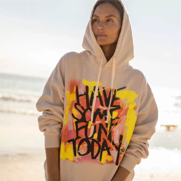Have Some Fun Today Affirmation Art Hoodie 