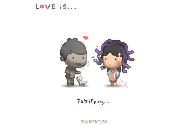 Love is petrifying.