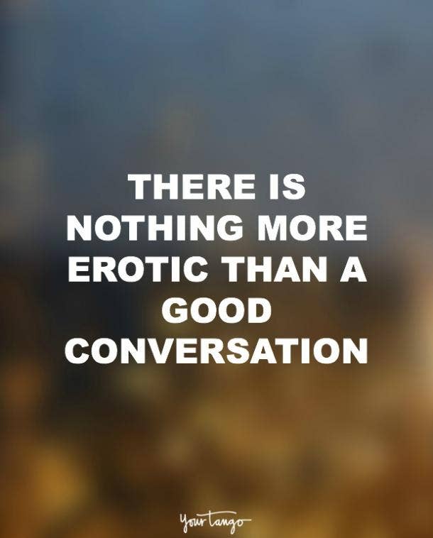 60 Sex Quotes That Will Totally Turn Sapiosexuals On YourTango Cool Conversation Quotes 60 Sex Quotes That Will Totally Turn Sapiosexuals On YourTango Cool Conversation Quotes