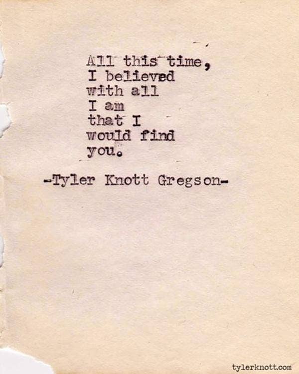 30 Love Poems By Tyler Knott Gregson Are Super Inspiring Yourtango Poems from the typewriter series. 30 love poems by tyler knott gregson