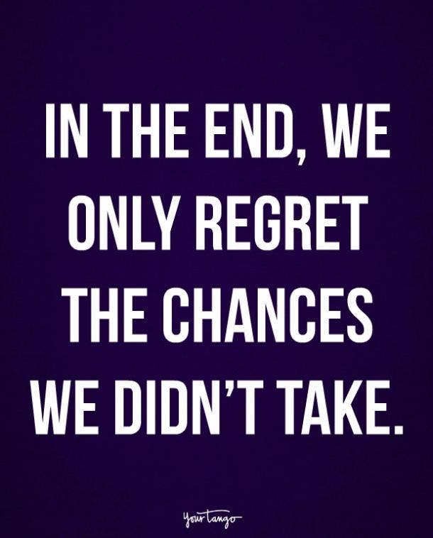 quotes about living life and having no regrets 21 inspiring life quotes that remind you to live the fullest yourtango quotes about living life and having no regrets 21 inspiring life quotes that remind you to live the fullest yourtango