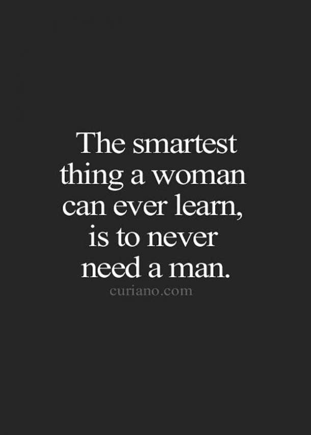 21 Quotes That Prove That No Woman Needs A Man To Define Her Yourtango