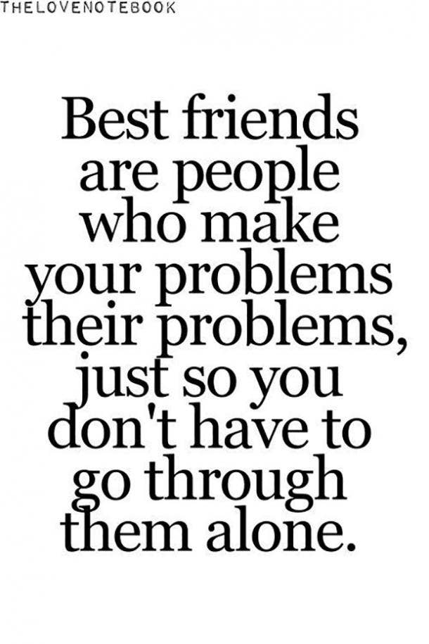 Quotes To Remind You That You Have The Most Amazing Friend In The World Quotes To Remind You That You Have The Most Amazing Friend In The World
