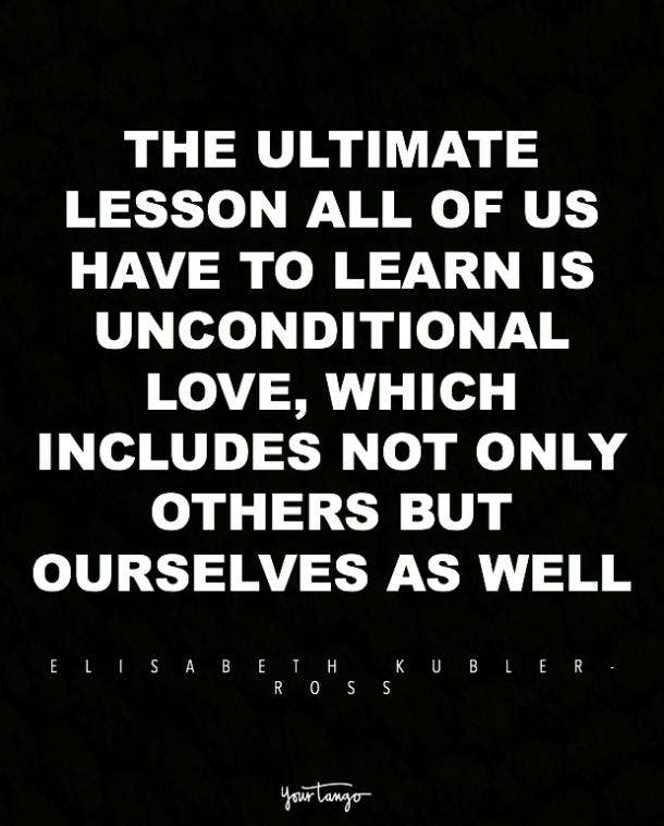 12 Unconditional Love Quotes On Why Radical Acceptance Matters Yourtango