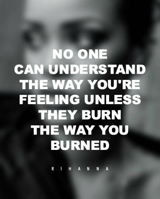 3. You don't have to answer to anyone for how you feel. Rihanna quotes