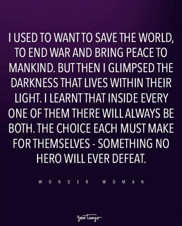 On taking the good with the bad. wonder woman quotes