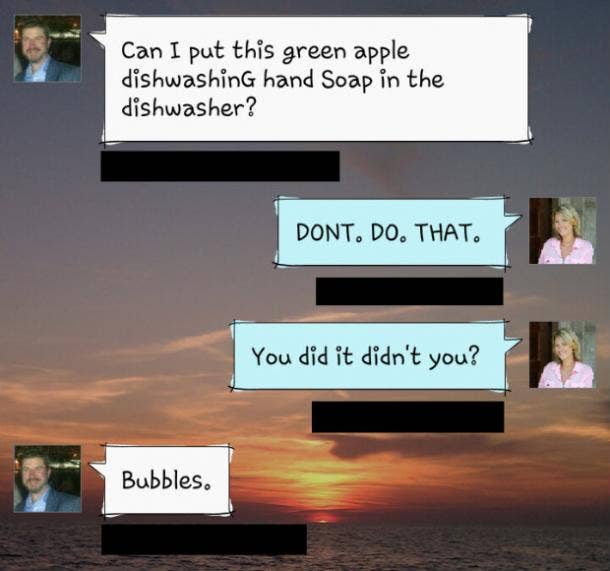 Sometimes I think he messes things up on purpose so I won't ask him to do them again. It's actually pretty genius. That's why I kept running the golf cart into bushes the last time he invited me to play 18. 11 LOL Texts That Completely Explain Marriage