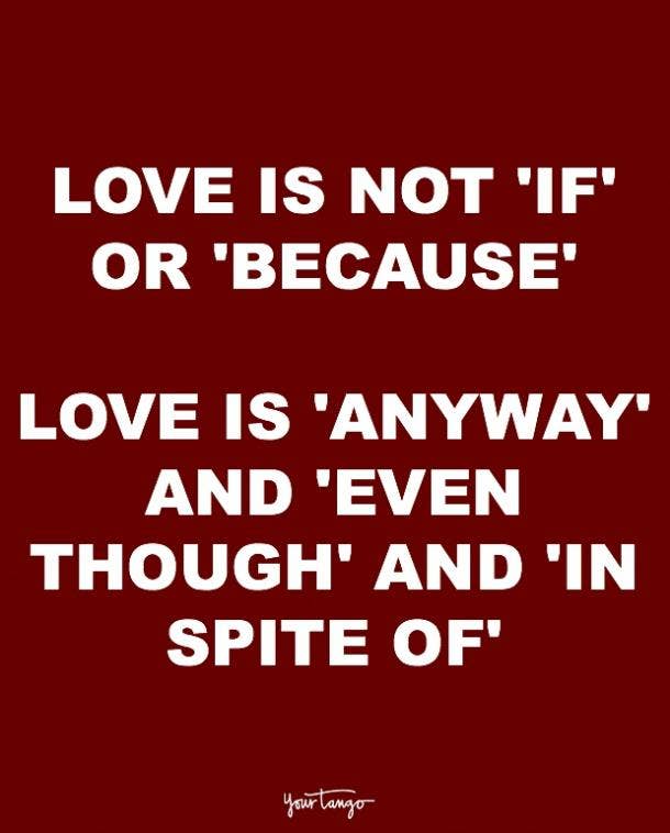 60 Unconditional Love Quotes On Why Radical Acceptance Matters Stunning Love Quotes Love Anyway 60 Unconditional Love Quotes On Why Radical Acceptance Matters Stunning Love Quotes Love Anyway