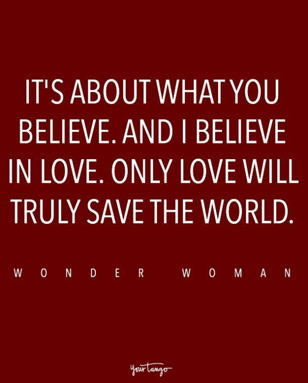 On believing in love. wonder woman quotes