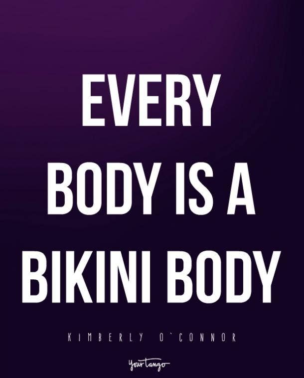 14 Body Positive Quotes To Keep Your Confidence All Summer Long Yourtango