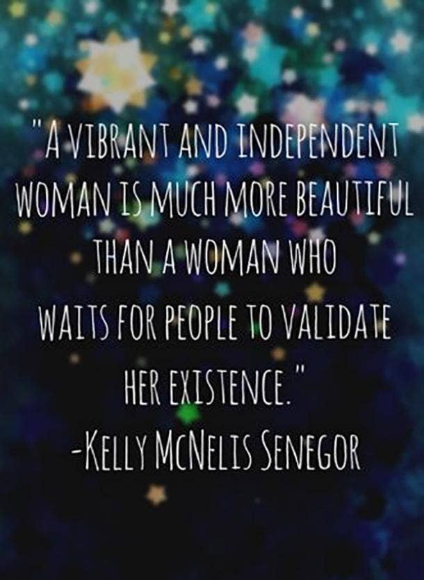 21 Quotes That Prove That No Woman Needs A Man To Define Her Yourtango