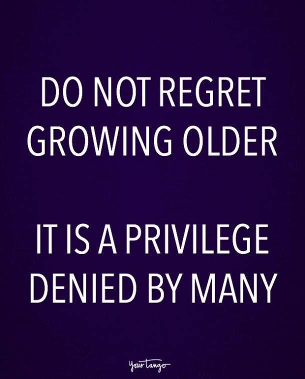 10 Inspiring Quotes To Help You Love Growing Older Yourtango