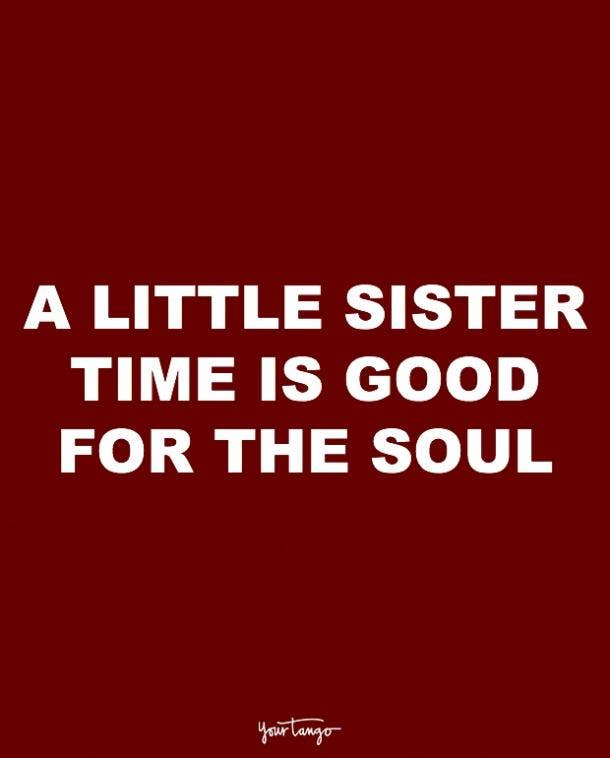 10 Sister Quotes Prove That She S The Best Friend You Ll Ever Have Yourtango