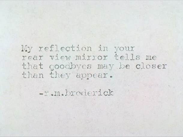 Goodbyes are close. Heartbreaking quotes Instagram Poet R. M. Broderick