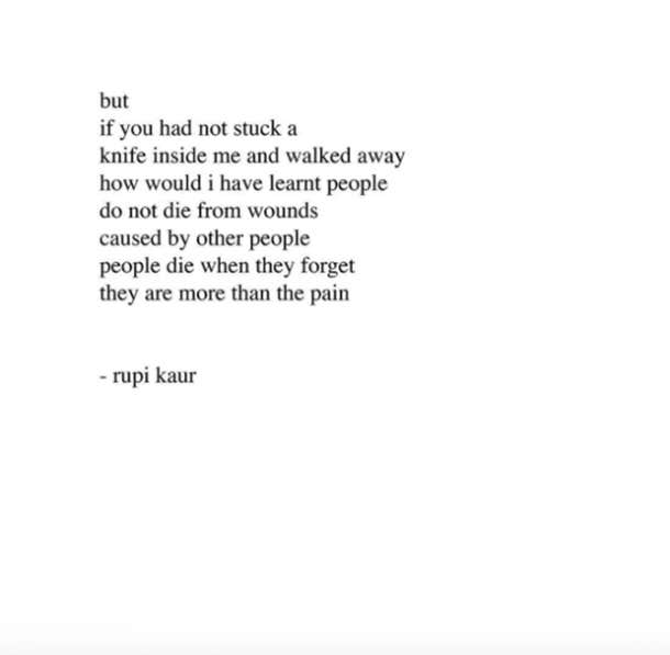 21 Quotes By Feminist Poet Rupi Kaur On Grief Heartbreak Yourtango 21 Quotes By Feminist Poet Rupi Kaur On Grief Heartbreak Yourtango